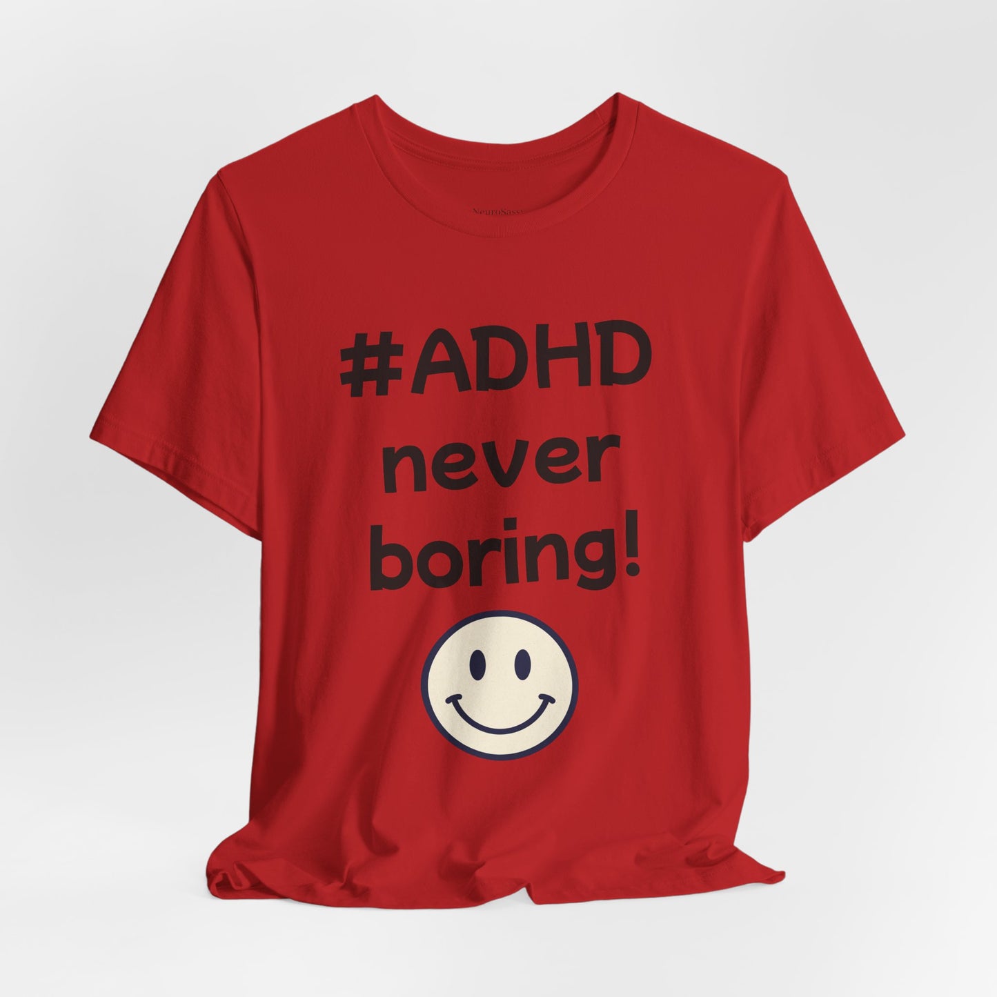 #ADHD Never Boring T-Shirt Unisex