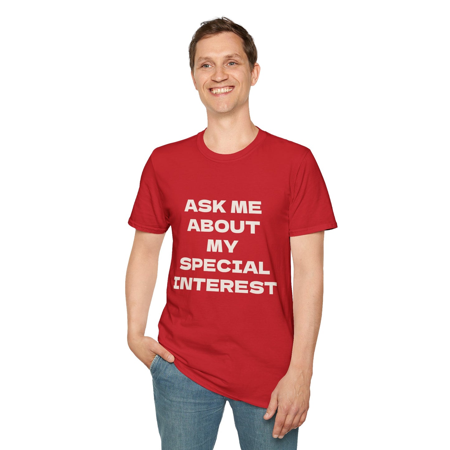 Ask Me About My Special Interest Adult Unisex T-Shirt