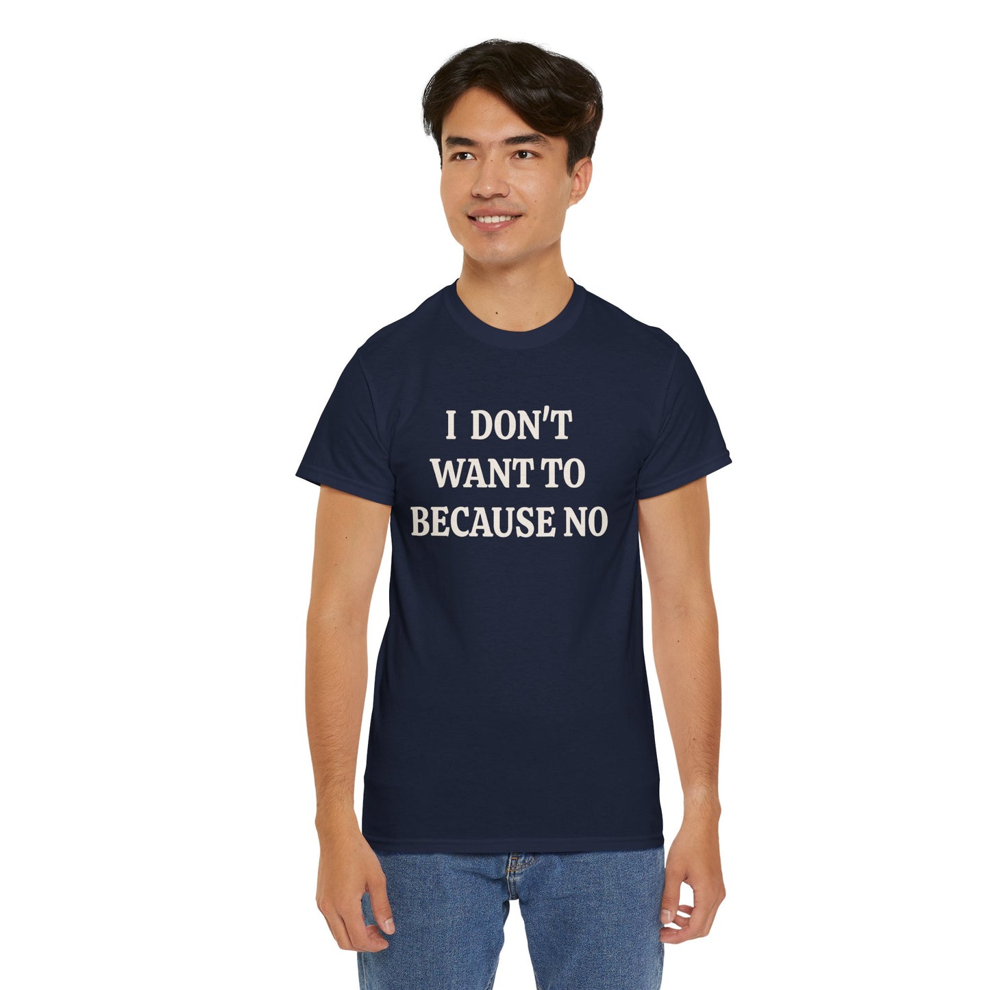 BECAUSE NO! Adult Unisex T-Shirt