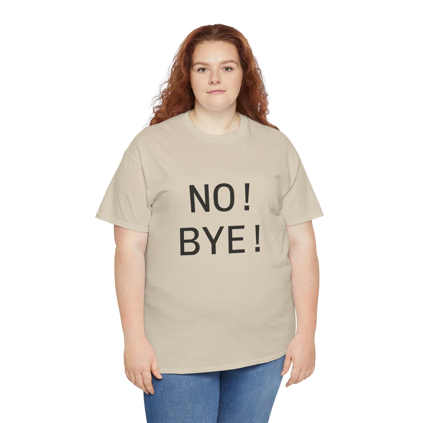 NO! BYE! Adult Unisex T-Shirt