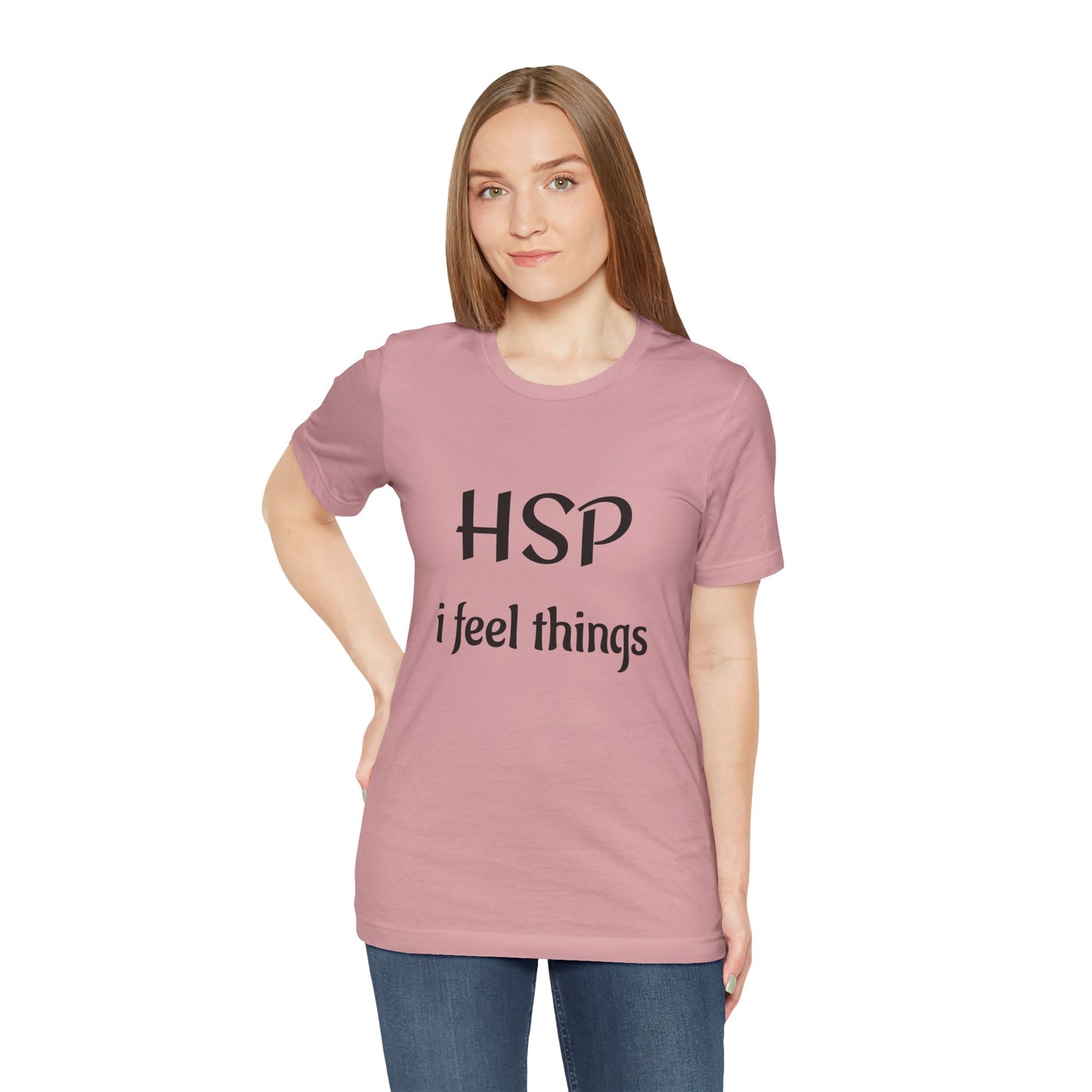 HSP I Feel Things Adult Unisex T-Shirt