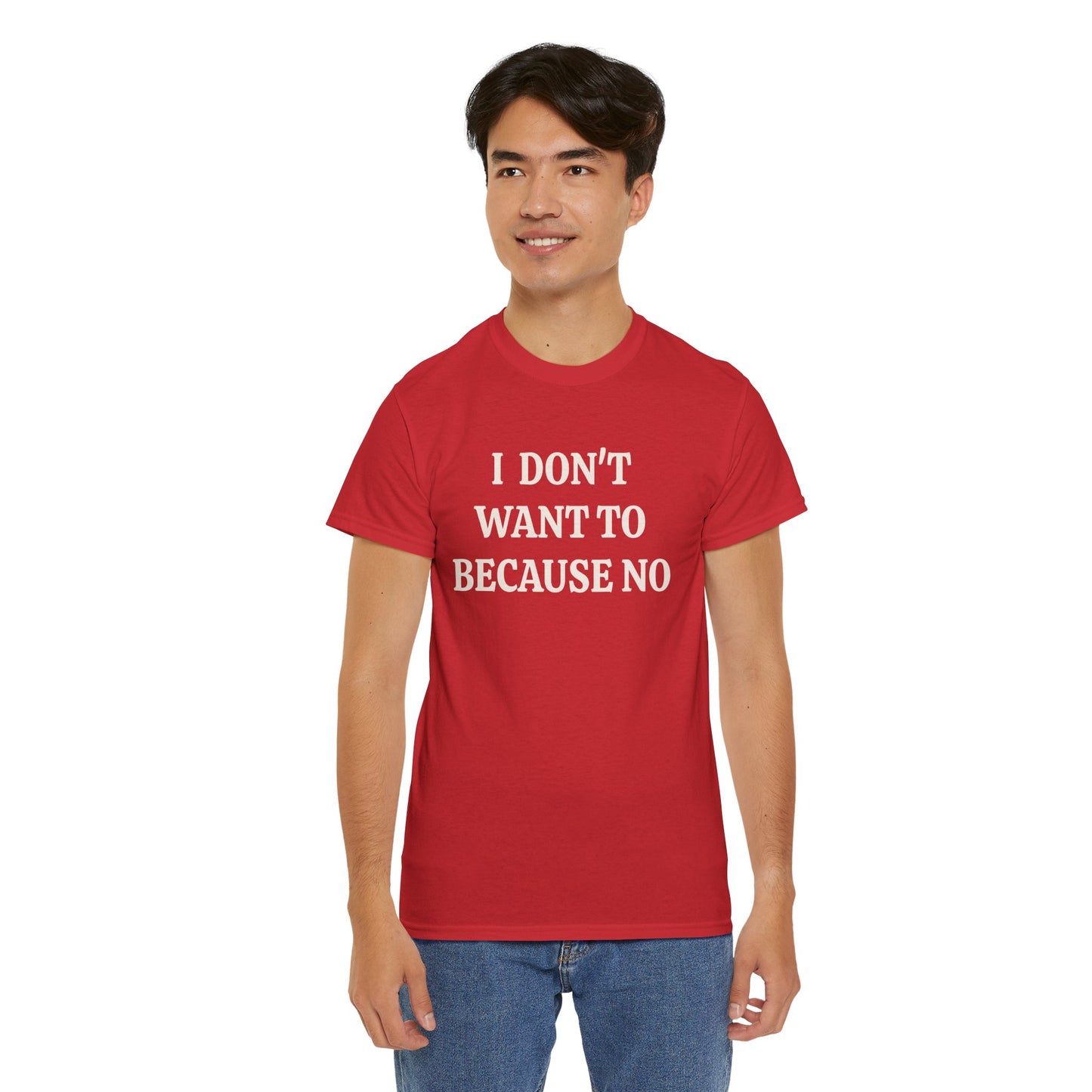 BECAUSE NO! Adult Unisex T-Shirt
