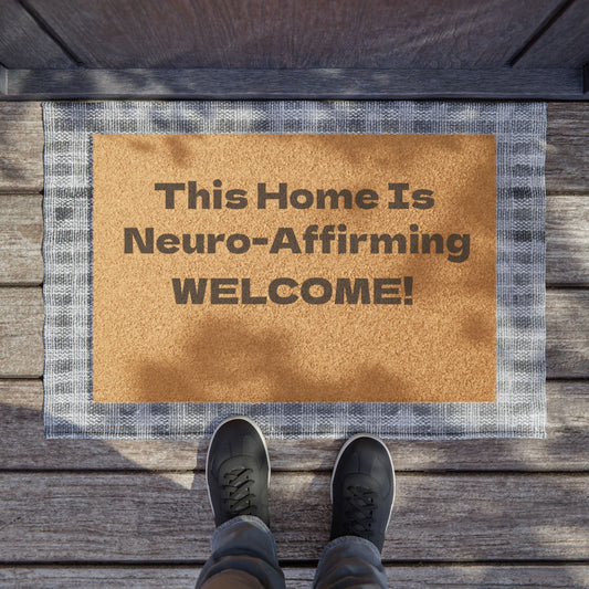 This Home Is Neuro-Affirming Welcome Mat