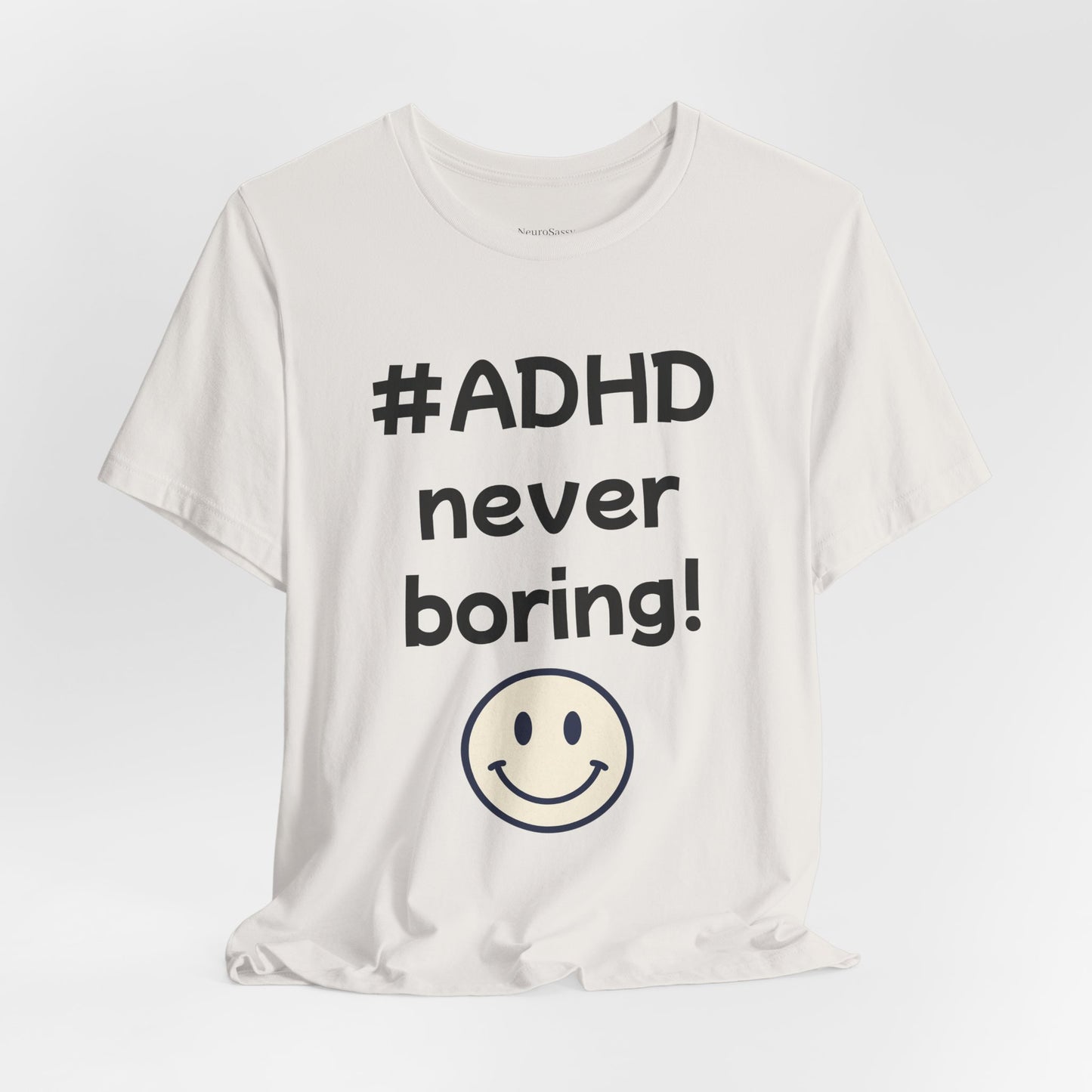 #ADHD Never Boring T-Shirt Unisex