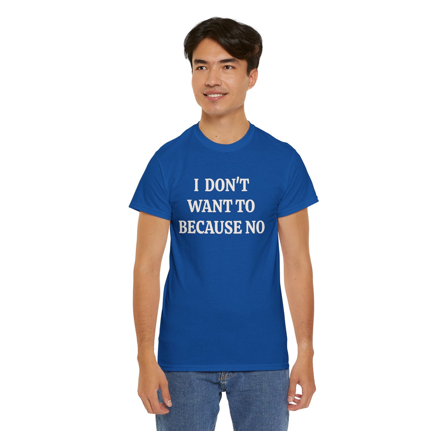 BECAUSE NO! Adult Unisex T-Shirt