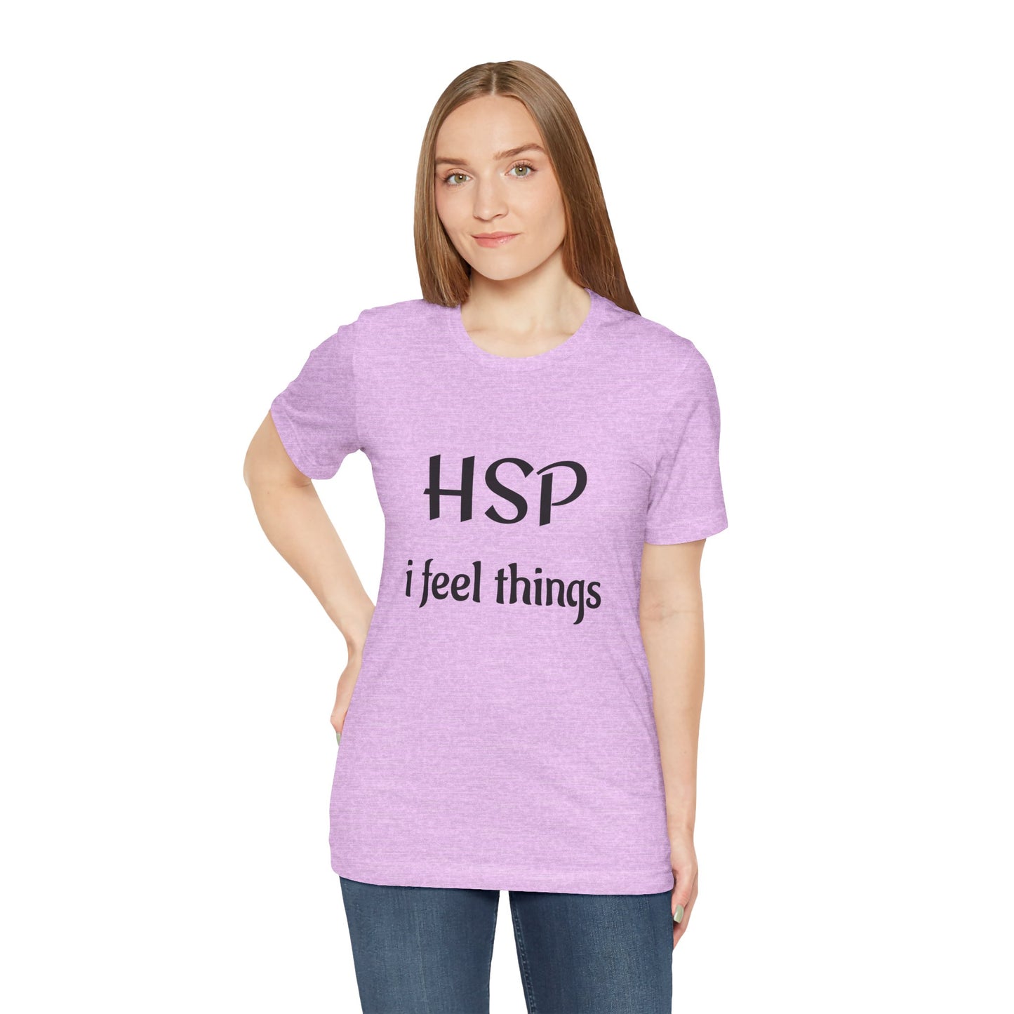 HSP I Feel Things Adult Unisex T-Shirt