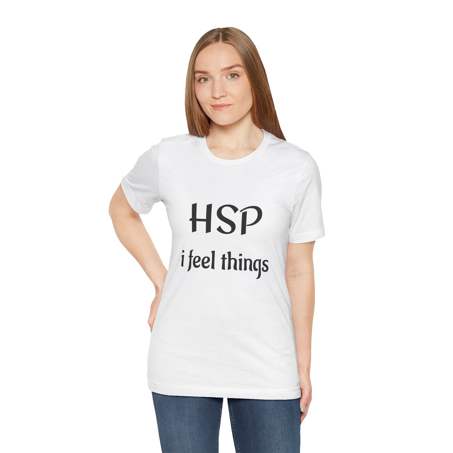 HSP I Feel Things Adult Unisex T-Shirt