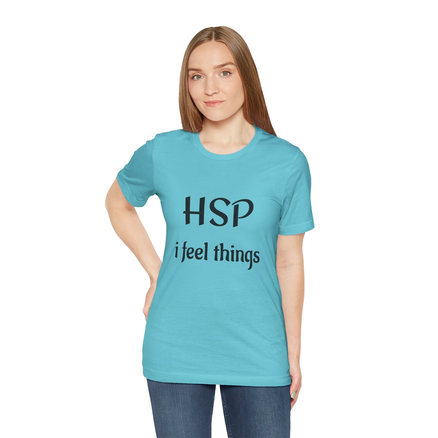 HSP I Feel Things Adult Unisex T-Shirt
