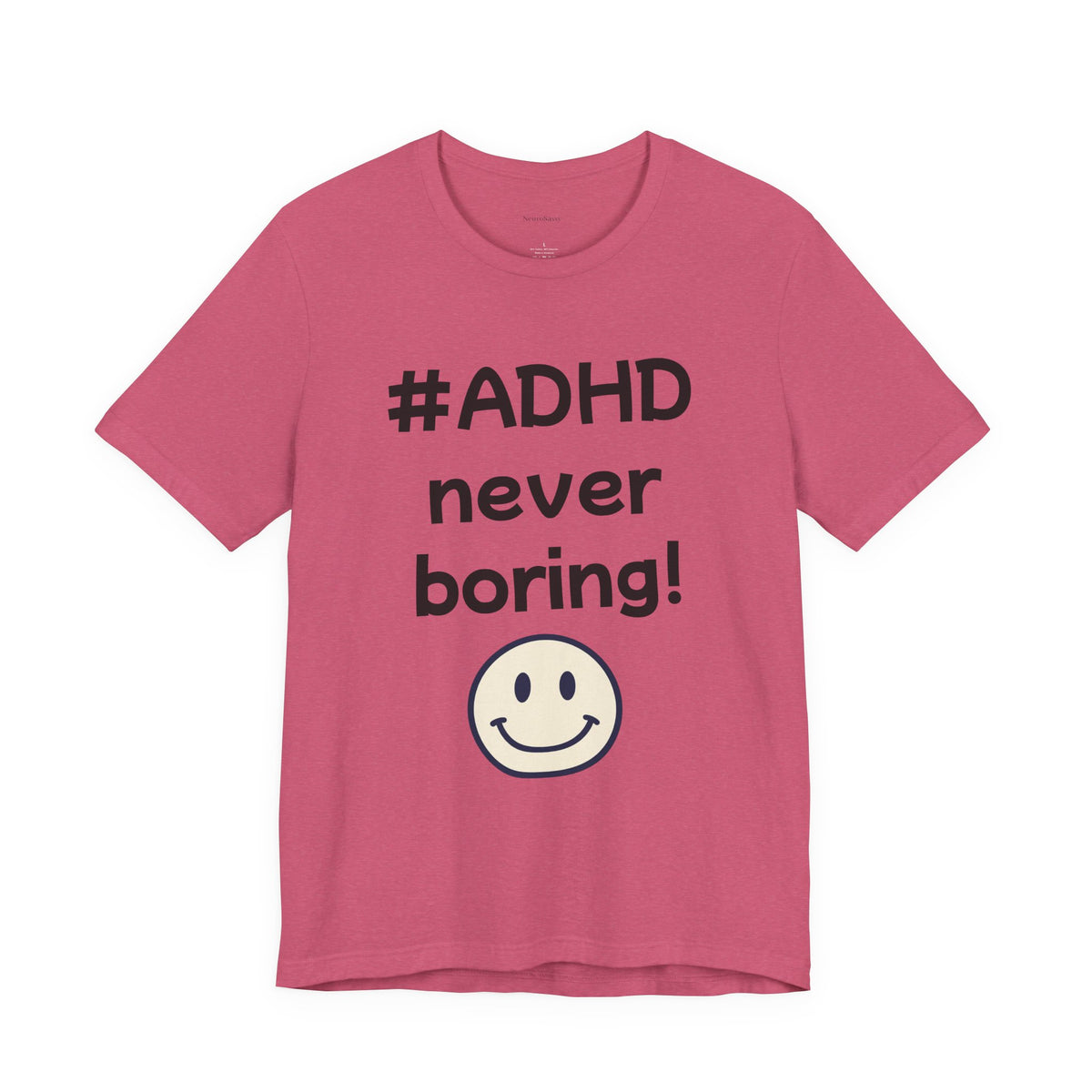 #ADHD Never Boring T-Shirt Unisex