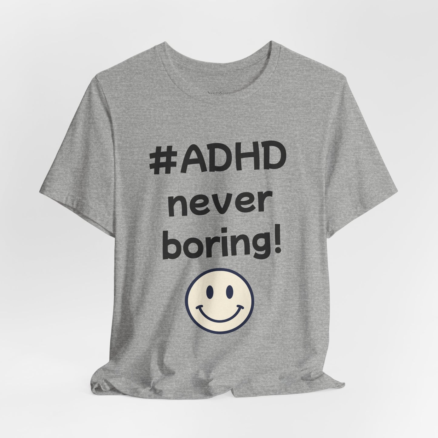 #ADHD Never Boring T-Shirt Unisex