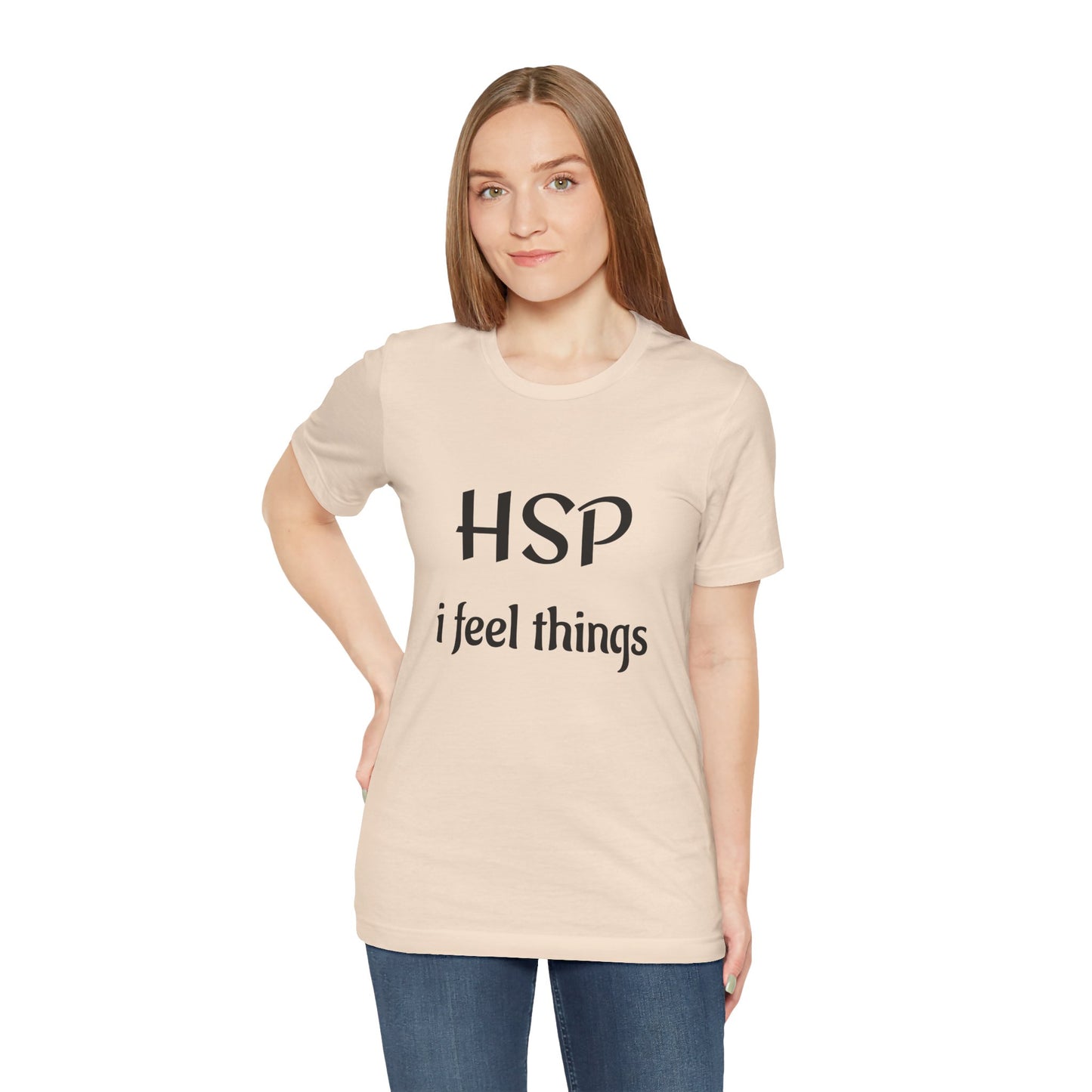 HSP I Feel Things Adult Unisex T-Shirt