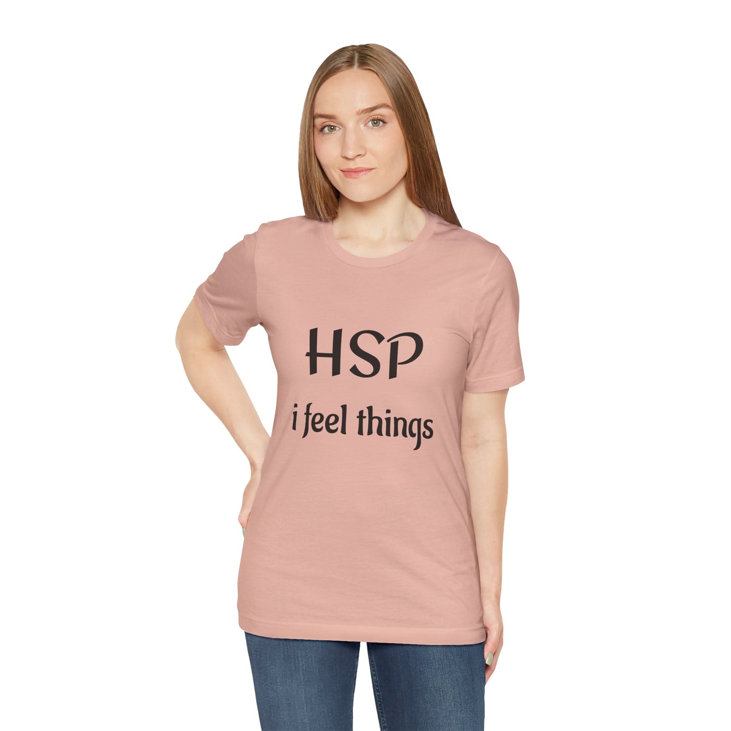 HSP I Feel Things Adult Unisex T-Shirt