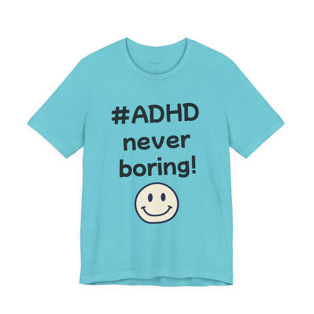 #ADHD Never Boring T-Shirt Unisex