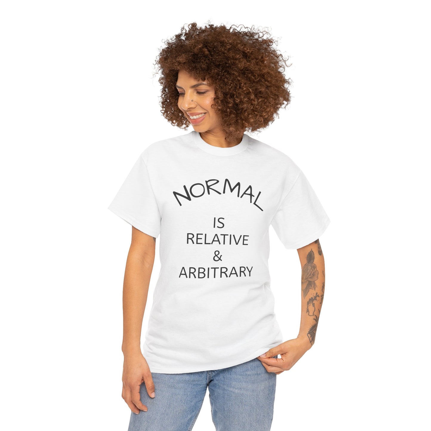 NORMAL IS RELATIVE & ARBITRARY Adult Unisex (Black Text)