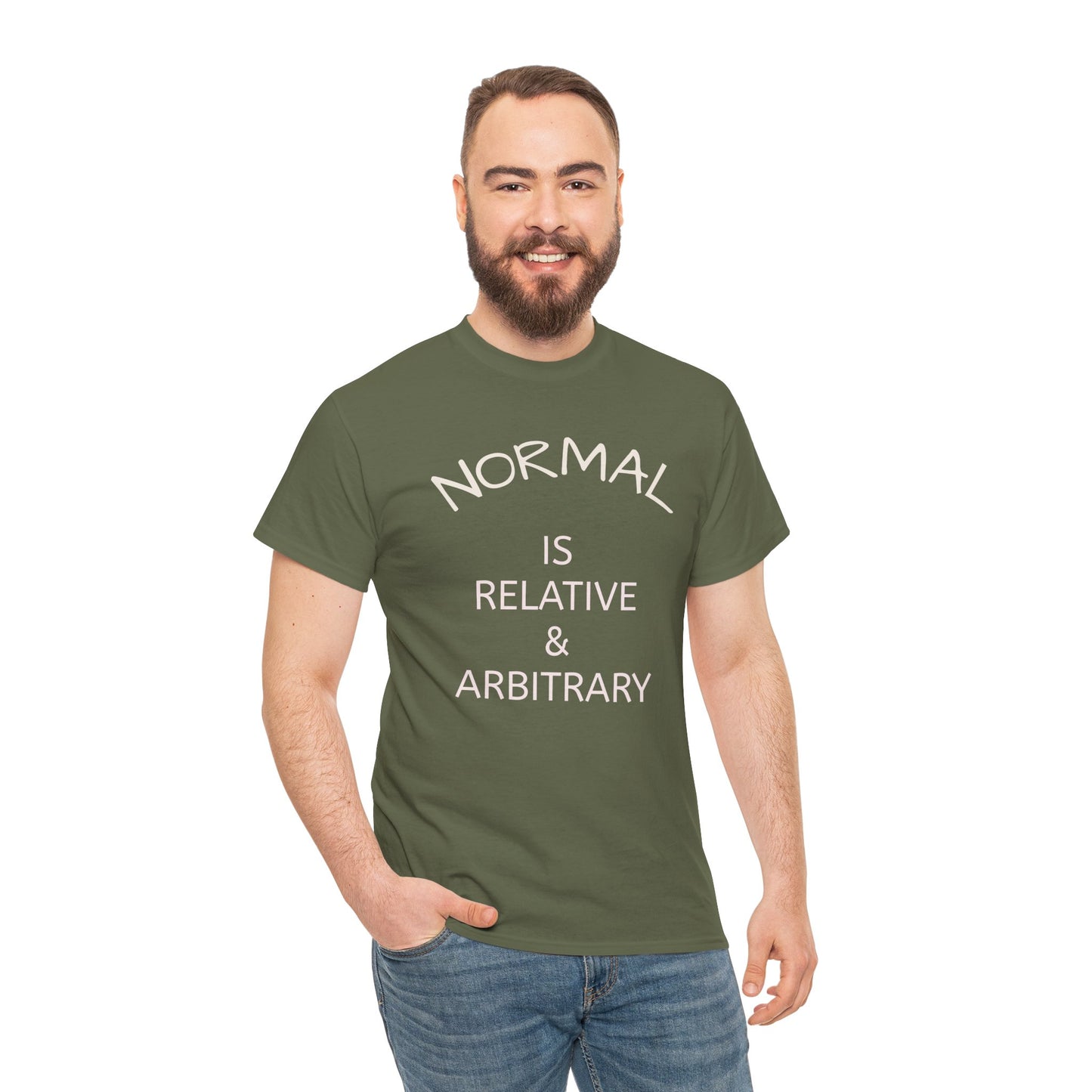 NORMAL IS RELATIVE & ARBITRARY  Adult Unisex T-Shirt (White Text)