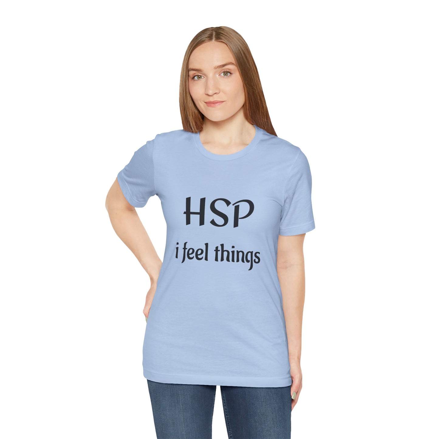 HSP I Feel Things Adult Unisex T-Shirt