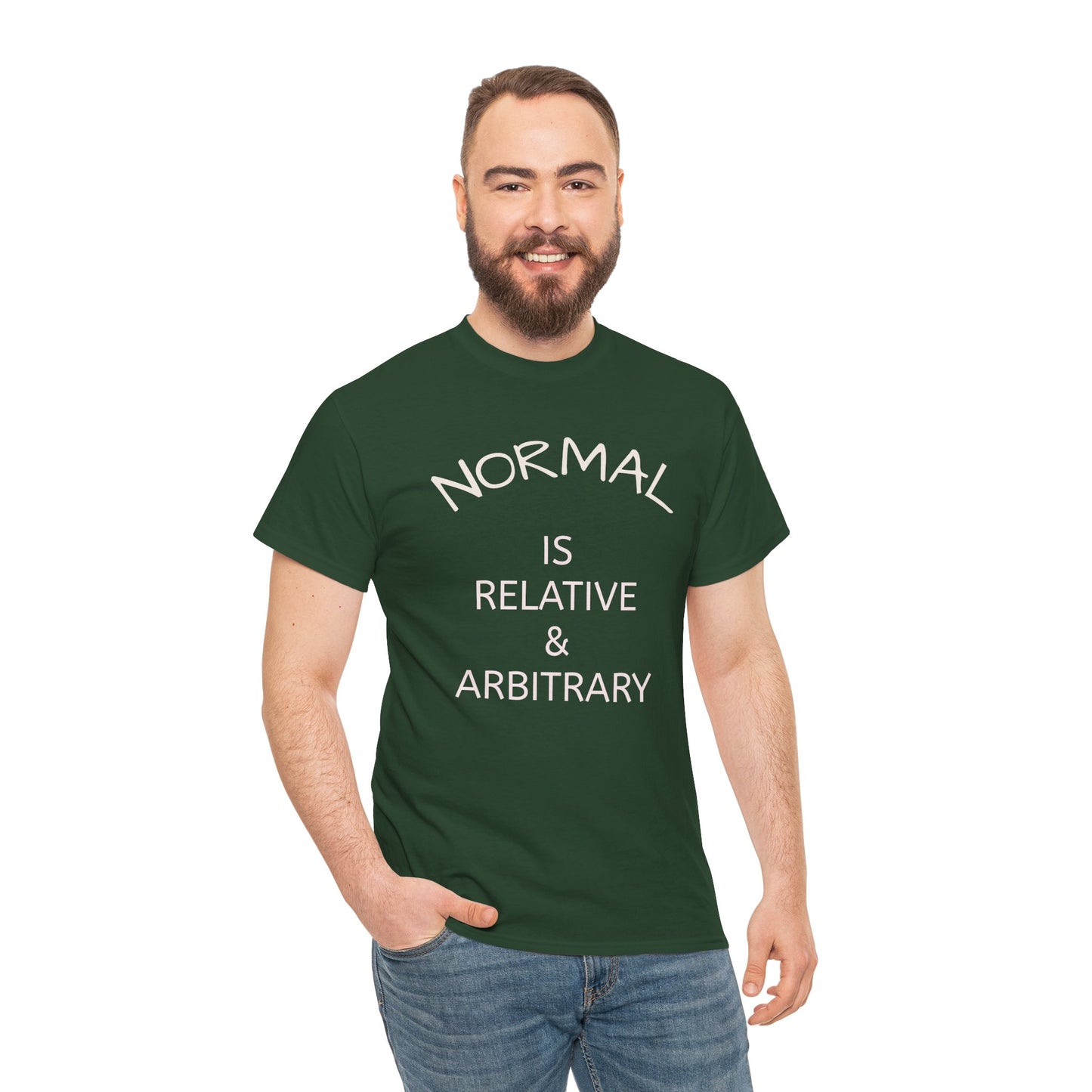 NORMAL IS RELATIVE & ARBITRARY  Adult Unisex T-Shirt (White Text)