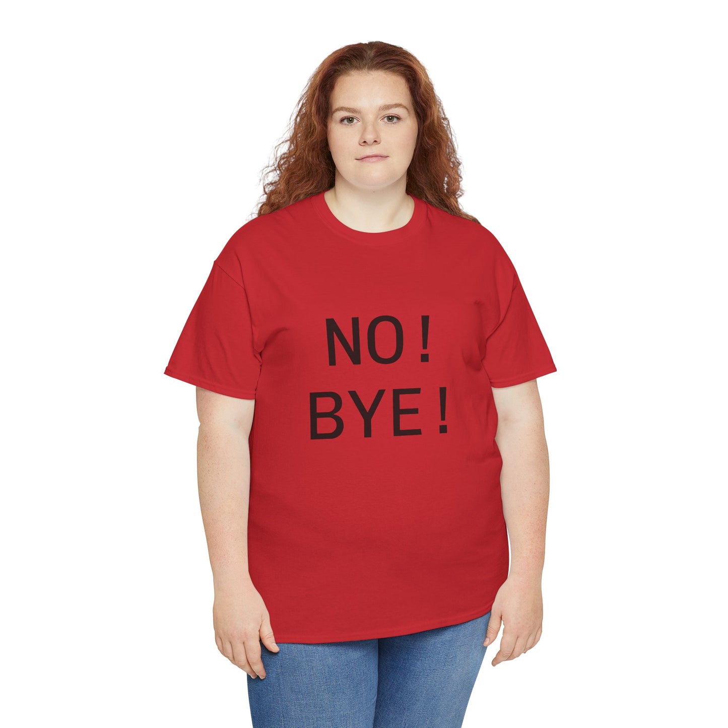 NO! BYE! Adult Unisex T-Shirt