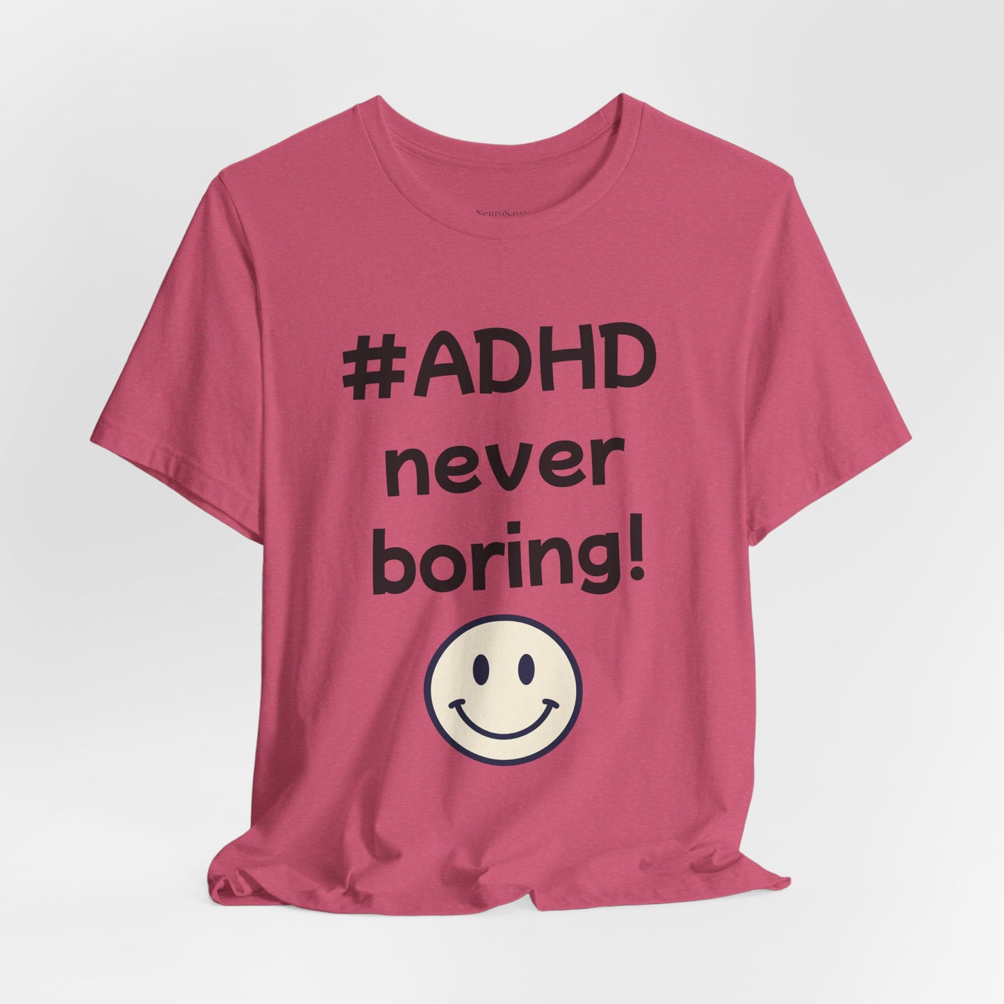 #ADHD Never Boring T-Shirt Unisex