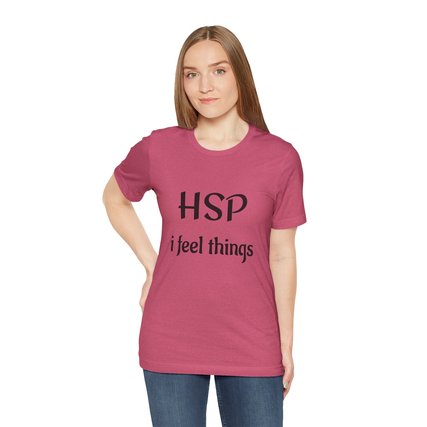 HSP I Feel Things Adult Unisex T-Shirt