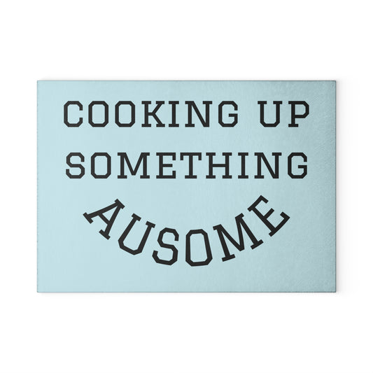 #ausome Cooking Up Something Ausome Glass Cutting Board