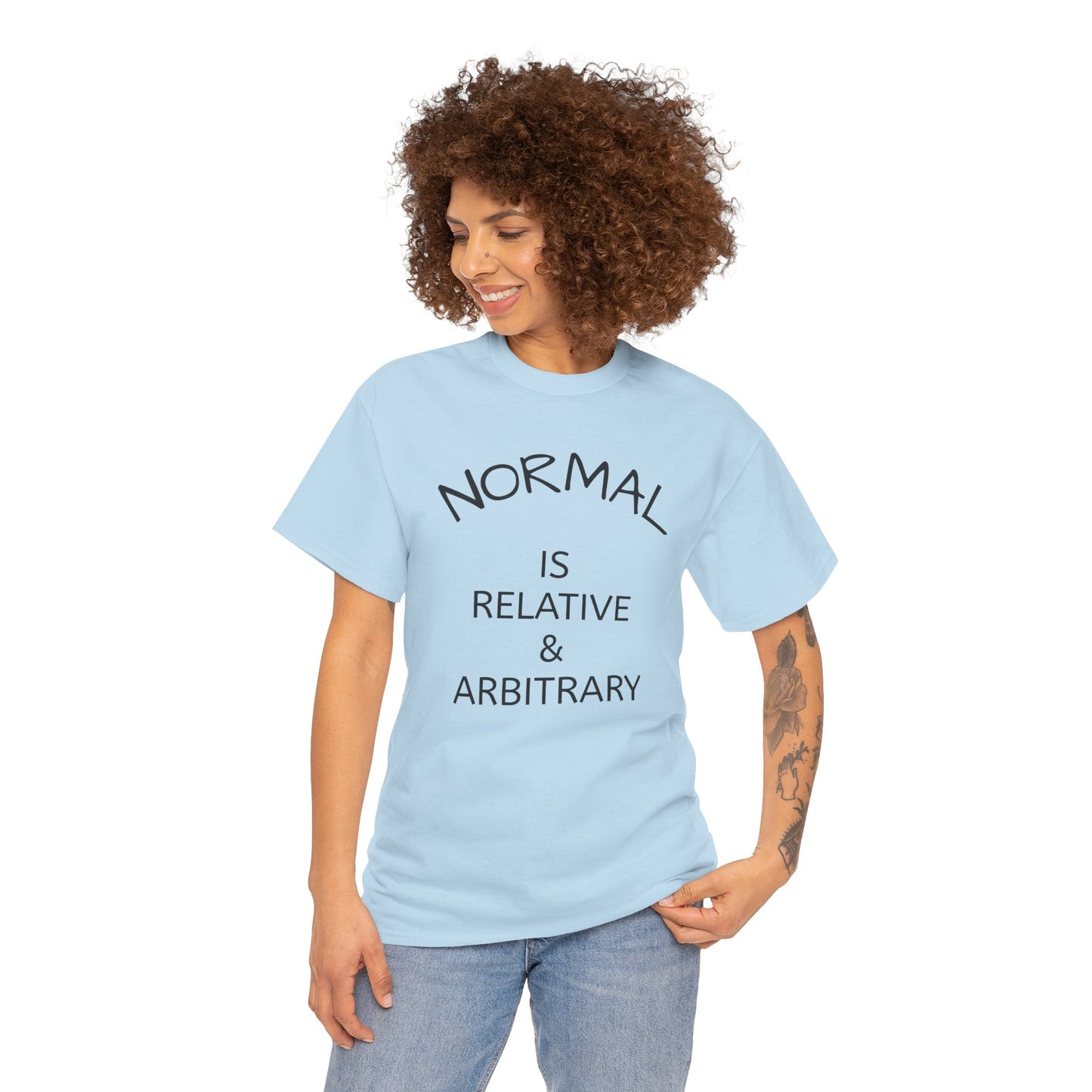 NORMAL IS RELATIVE & ARBITRARY Adult Unisex (Black Text)