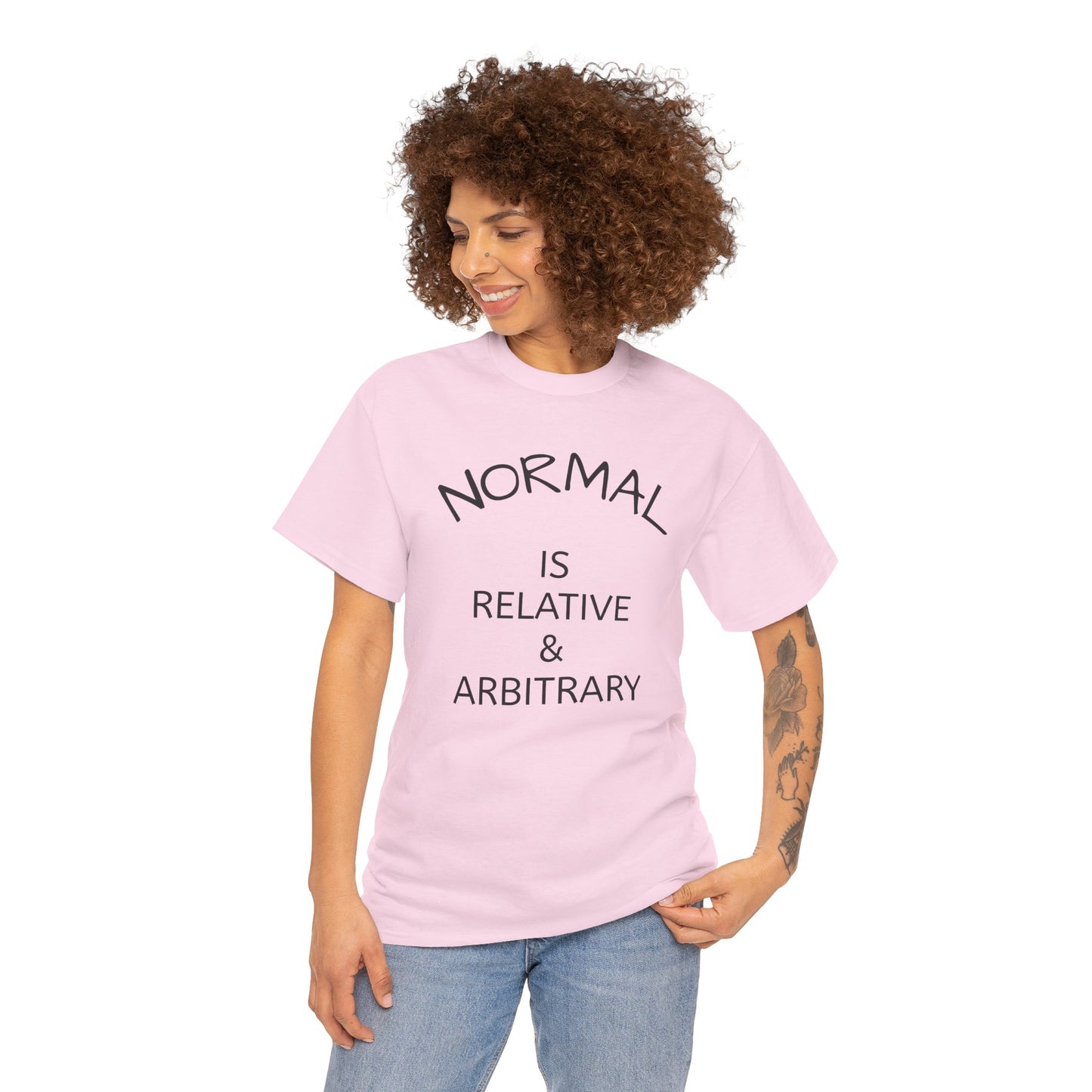 NORMAL IS RELATIVE & ARBITRARY Adult Unisex (Black Text)