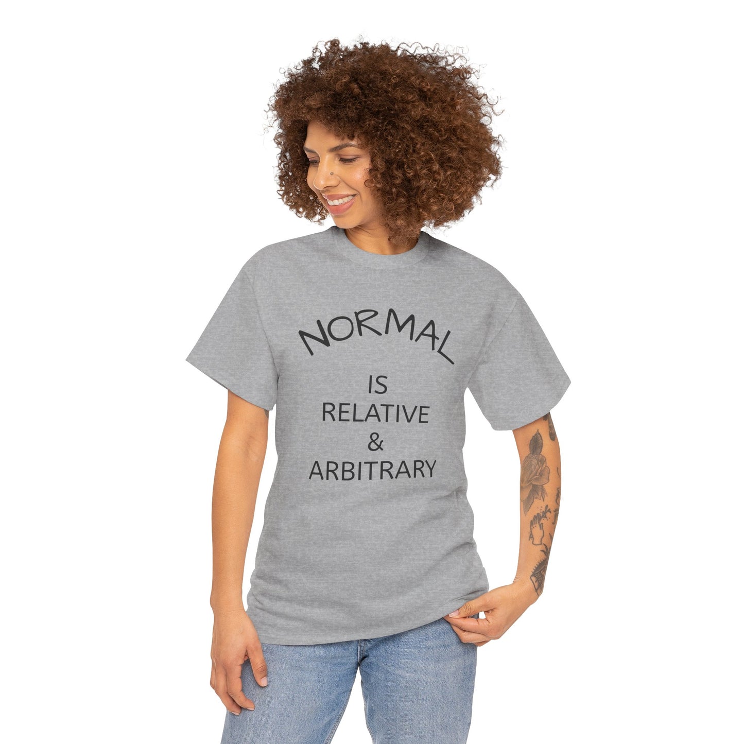 NORMAL IS RELATIVE & ARBITRARY Adult Unisex (Black Text)