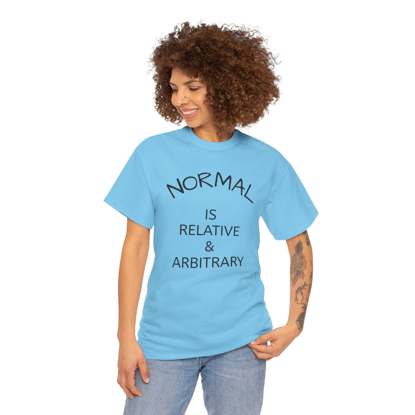 NORMAL IS RELATIVE & ARBITRARY Adult Unisex (Black Text)
