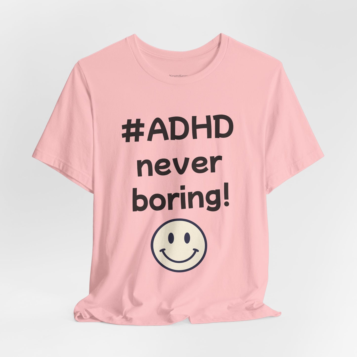 #ADHD Never Boring T-Shirt Unisex