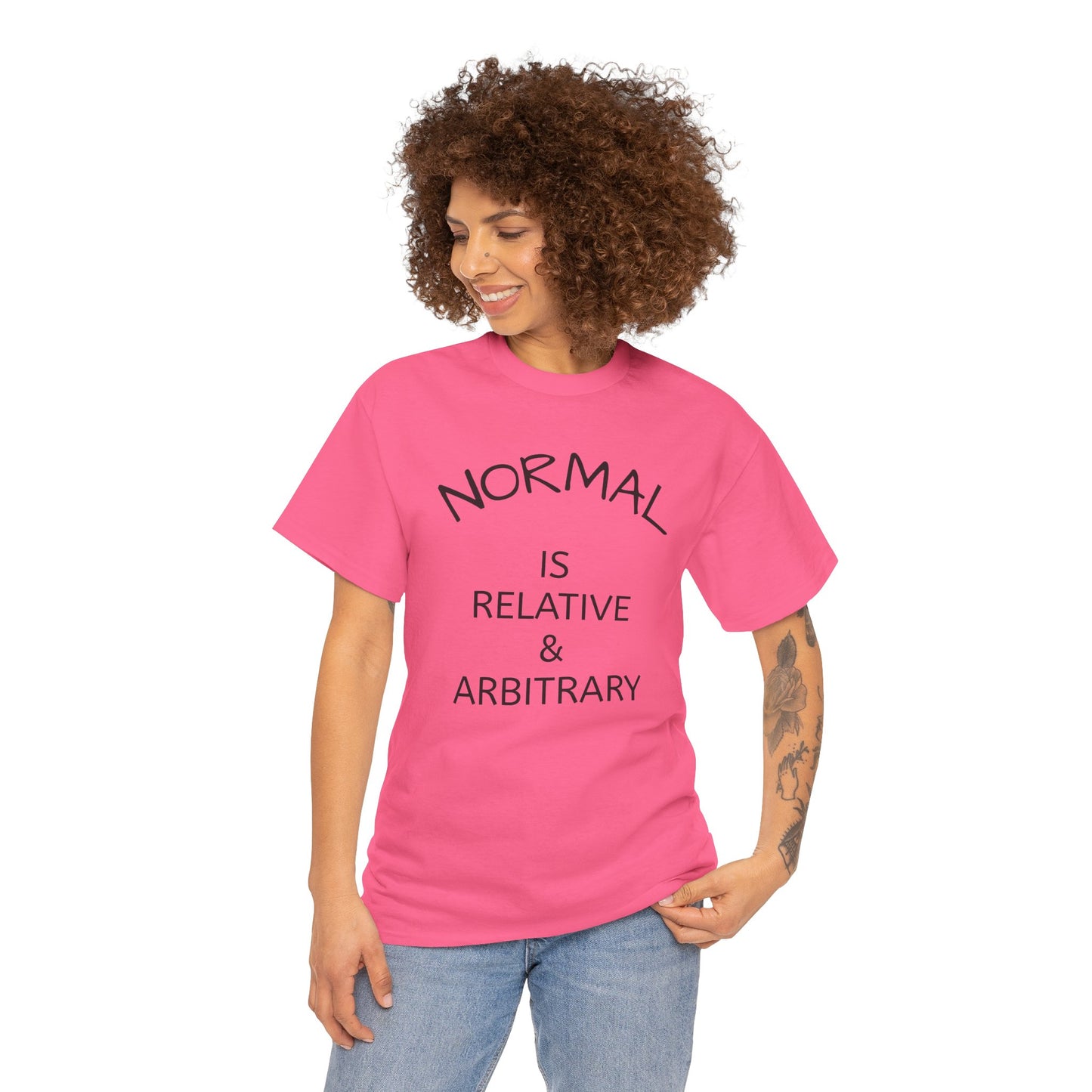NORMAL IS RELATIVE & ARBITRARY Adult Unisex (Black Text)