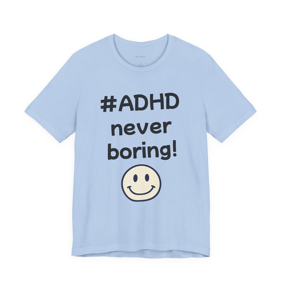 #ADHD Never Boring T-Shirt Unisex