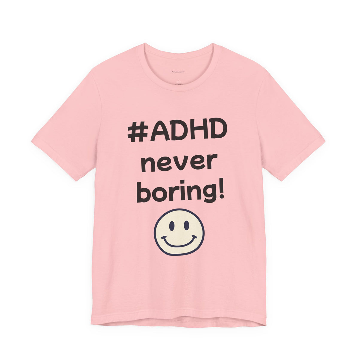 #ADHD Never Boring T-Shirt Unisex