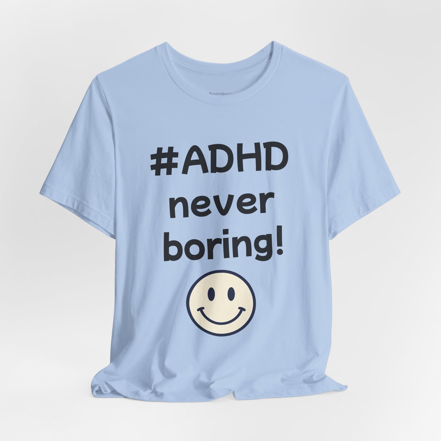 #ADHD Never Boring T-Shirt Unisex