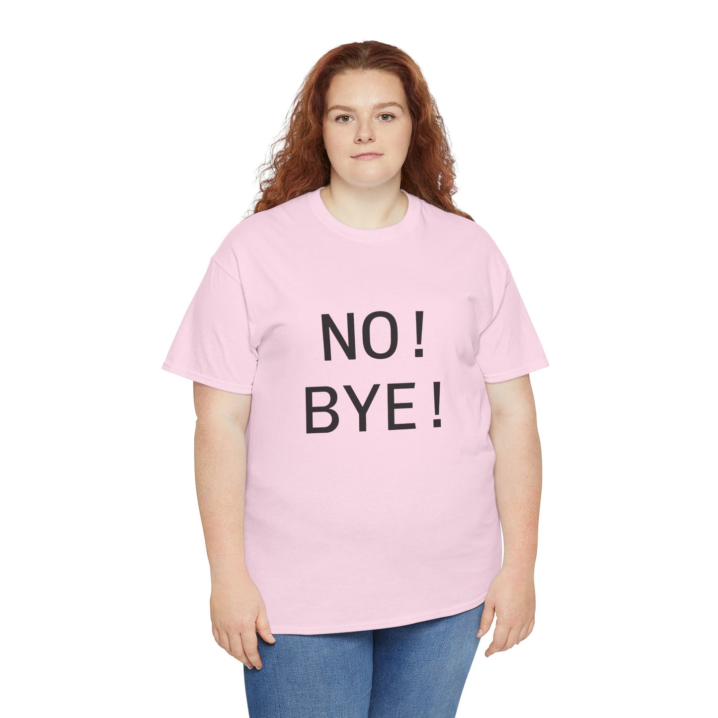 NO! BYE! Adult Unisex T-Shirt