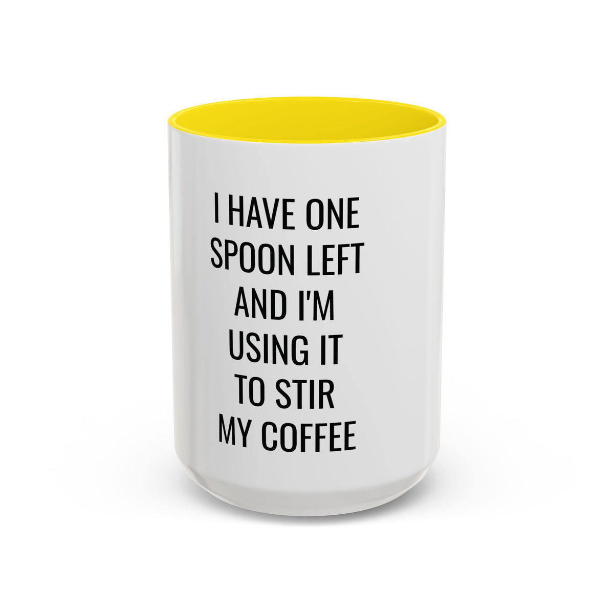 One Spoon Left Ceramic Mug 15oz