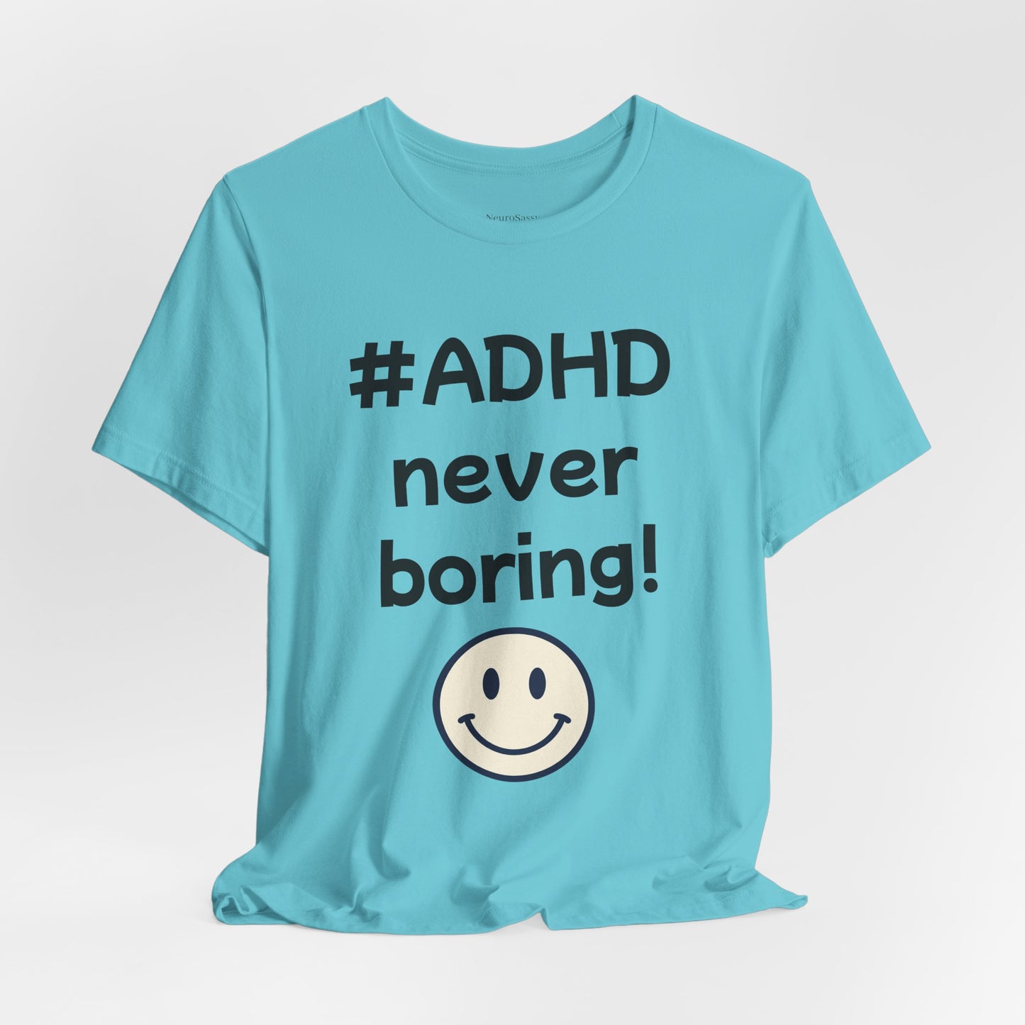 #ADHD Never Boring T-Shirt Unisex