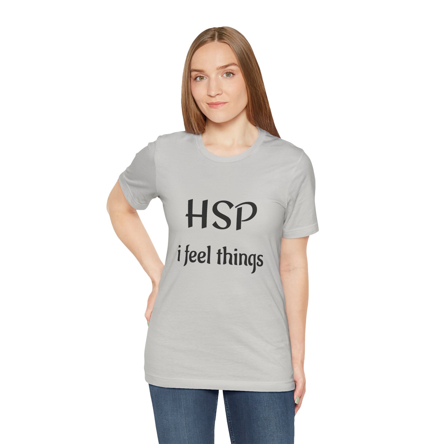 HSP I Feel Things Adult Unisex T-Shirt