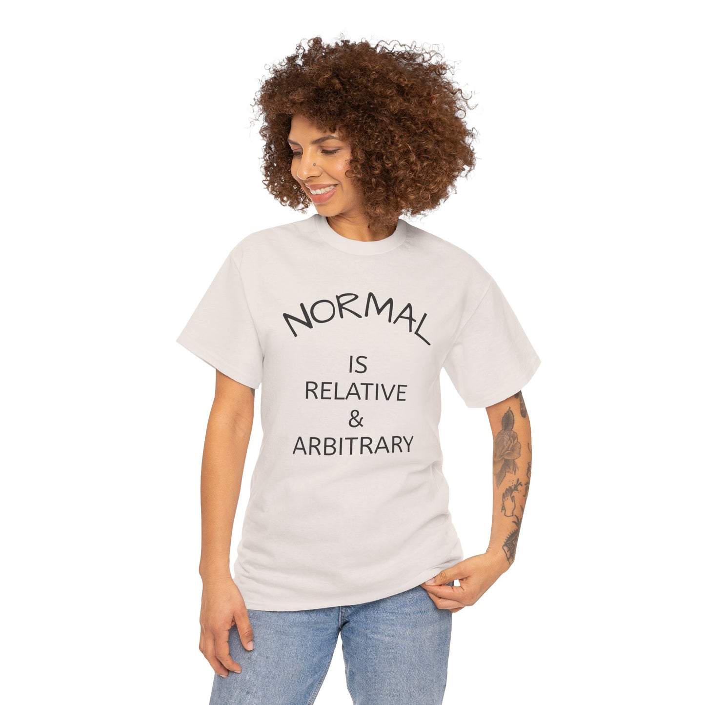 NORMAL IS RELATIVE & ARBITRARY Adult Unisex (Black Text)