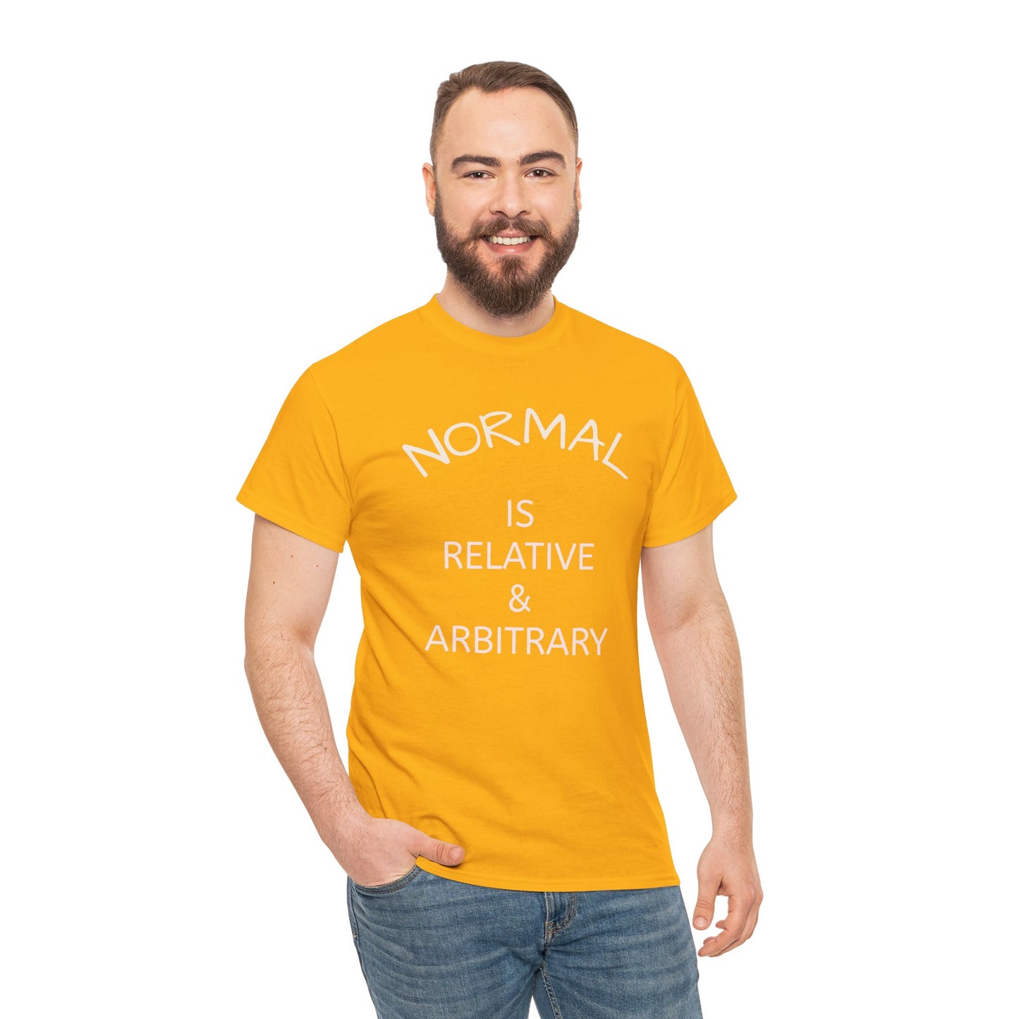 NORMAL IS RELATIVE & ARBITRARY  Adult Unisex T-Shirt (White Text)