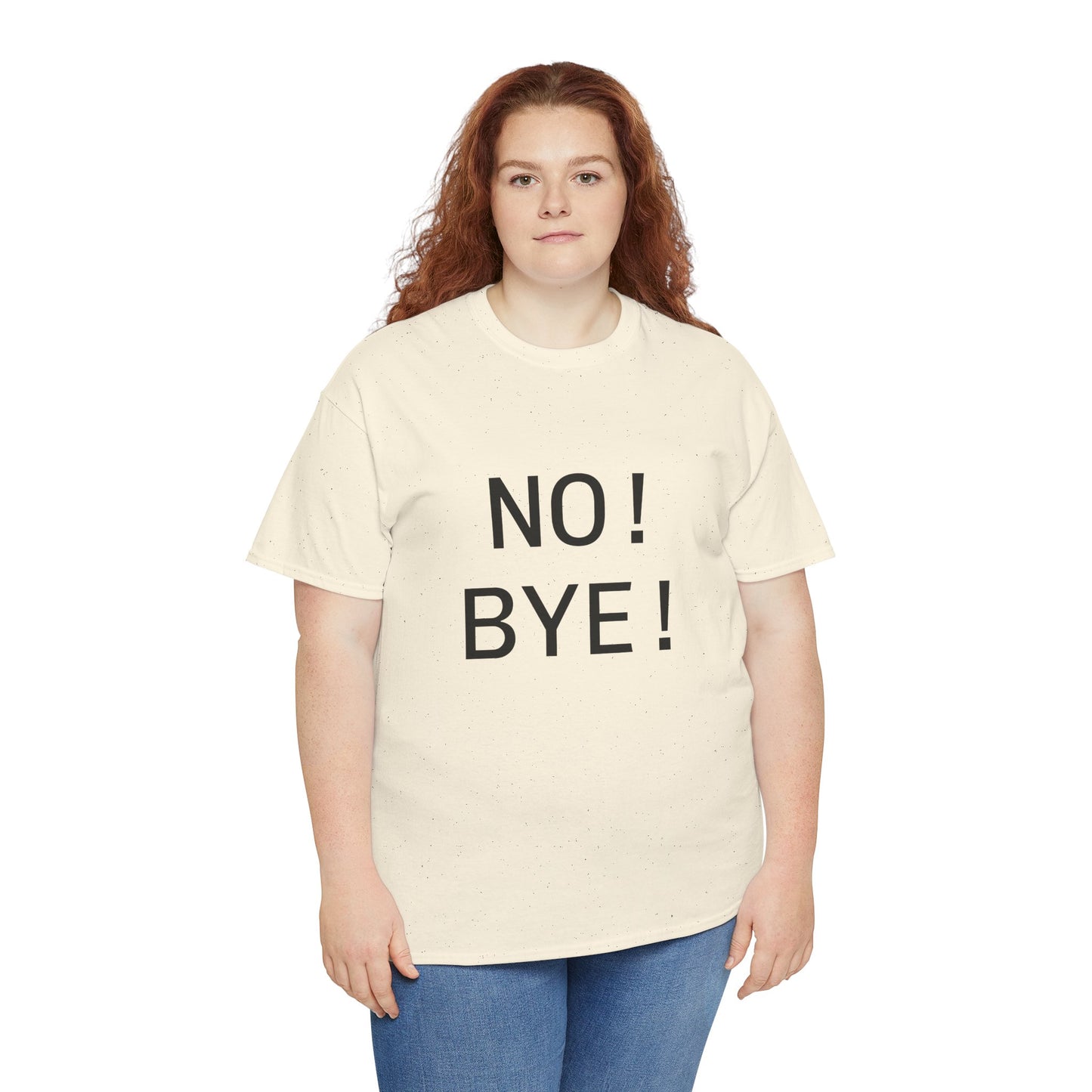 NO! BYE! Adult Unisex T-Shirt