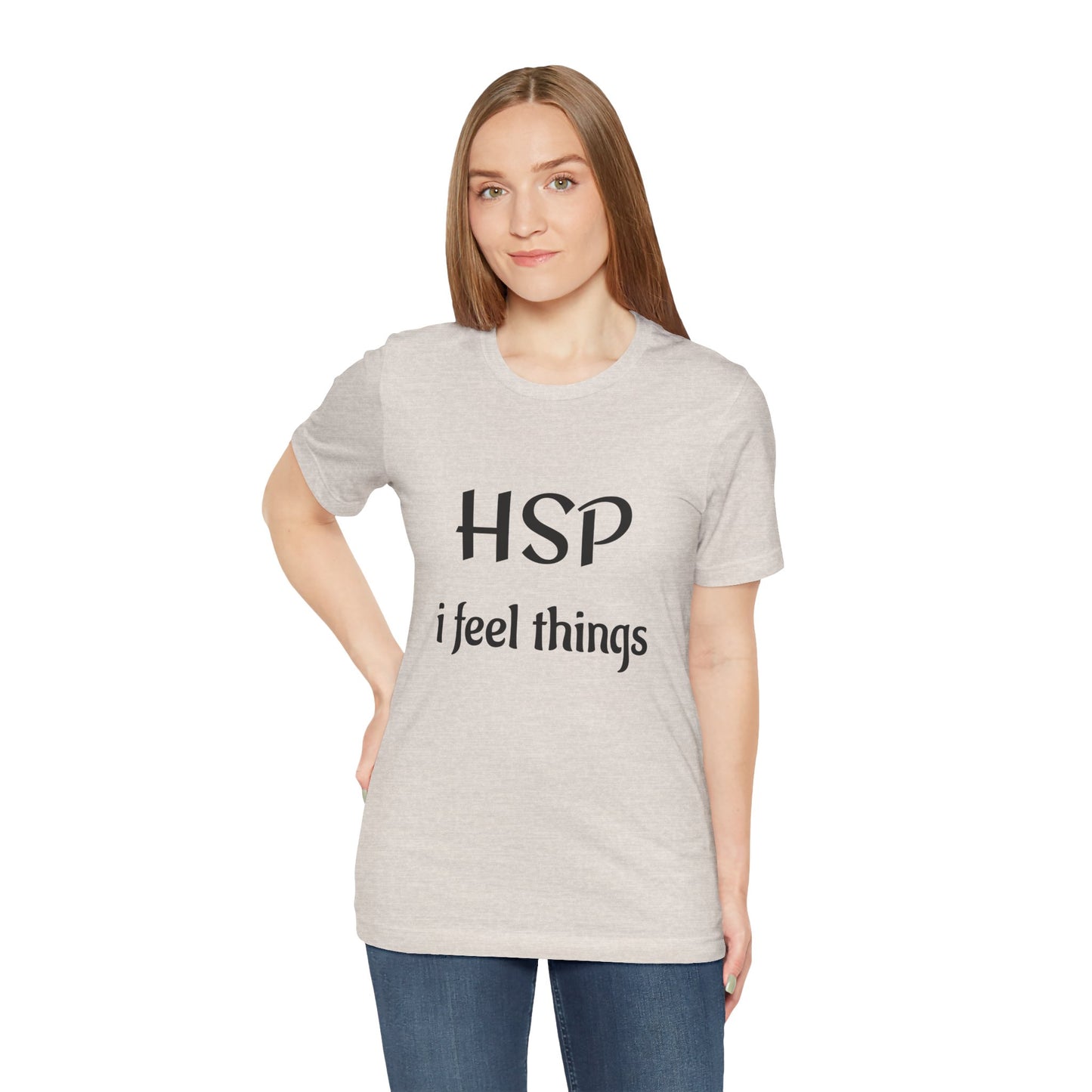 HSP I Feel Things Adult Unisex T-Shirt