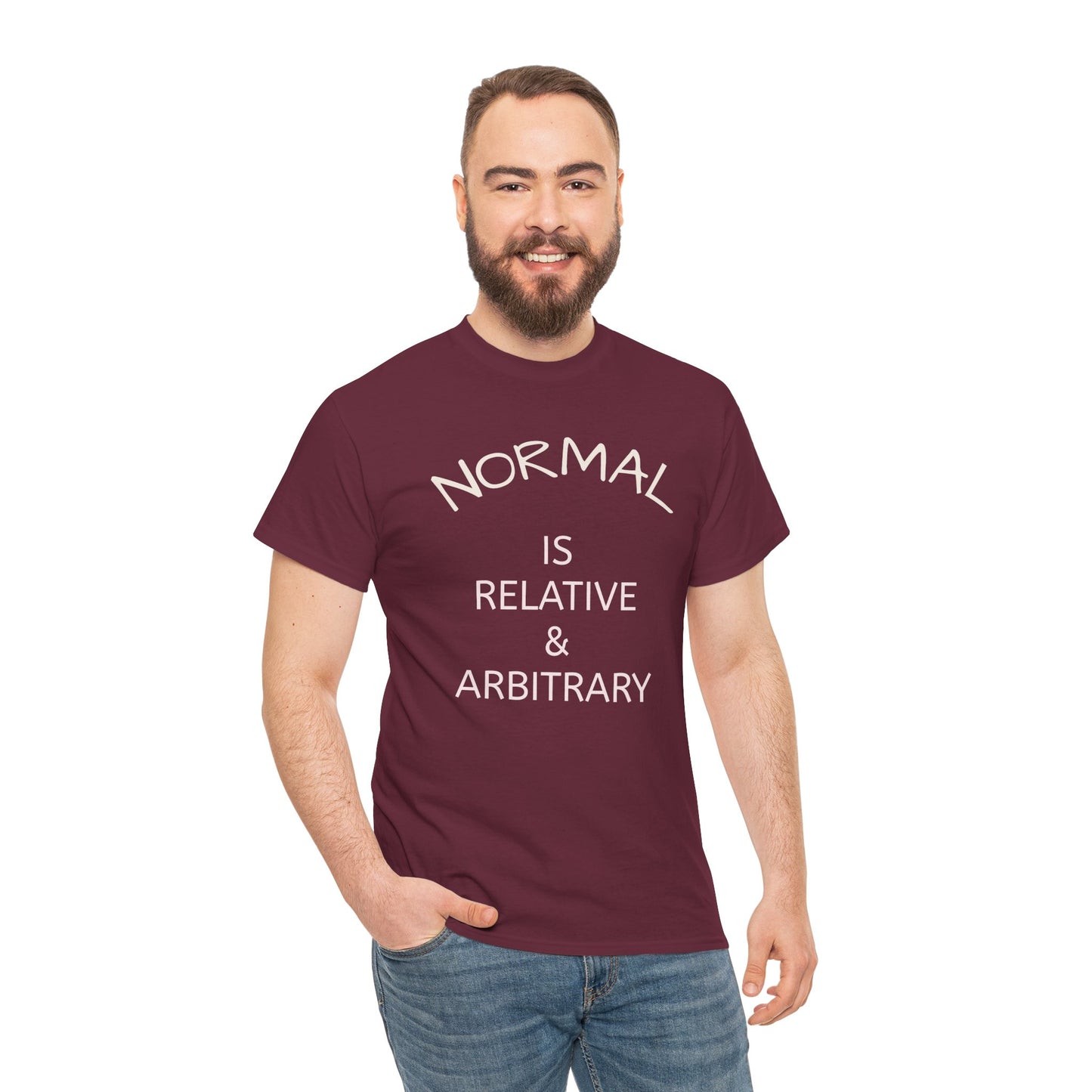NORMAL IS RELATIVE & ARBITRARY  Adult Unisex T-Shirt (White Text)