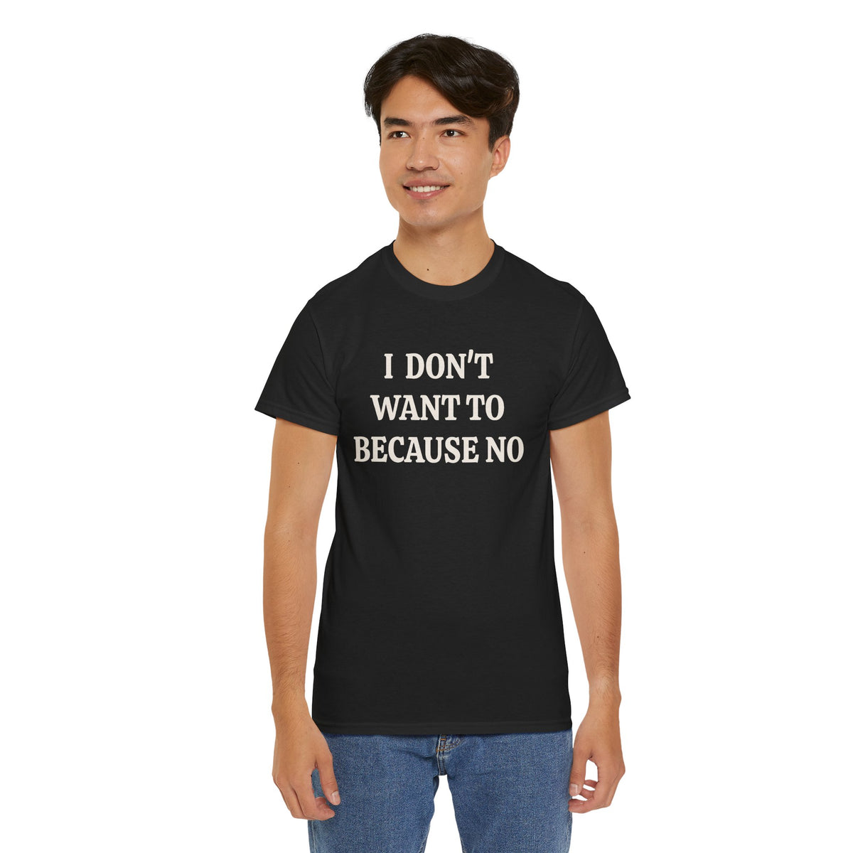 BECAUSE NO! Adult Unisex T-Shirt